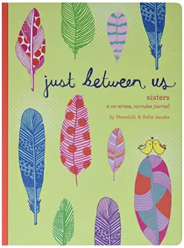 Just Between Us: Sisters ― A No-Stress, No-Rules Journal