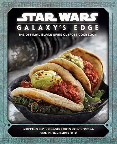 Star Wars: Galaxy's Edge : The Official Black Spire Outpost Cookbook